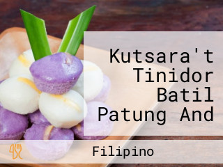 Kutsara't Tinidor Batil Patung And Pansit Cabagan