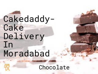 Cakedaddy- Cake Delivery In Moradabad