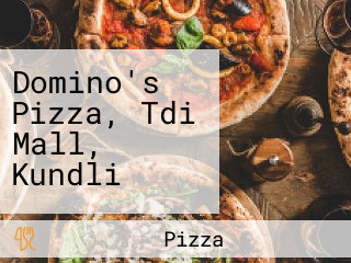 Domino's Pizza, Tdi Mall, Kundli