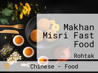 Makhan Misri Fast Food