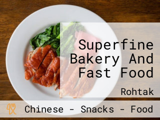 Superfine Bakery And Fast Food