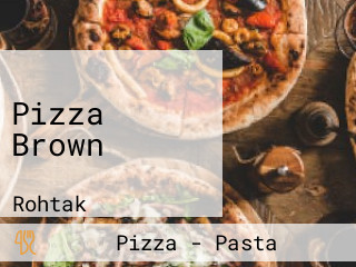 Pizza Brown