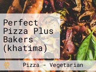 Perfect Pizza Plus Bakers (khatima)