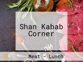 Shan Kabab Corner