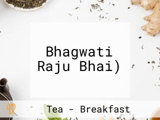 Bhagwati Raju Bhai)