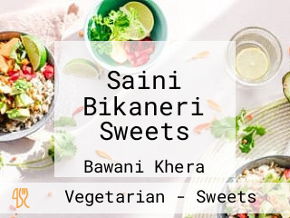 Saini Bikaneri Sweets