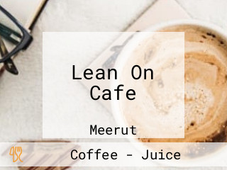 Lean On Cafe