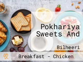 Pokhariya Sweets And