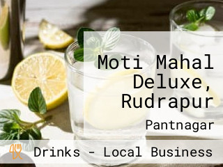 Moti Mahal Deluxe, Rudrapur