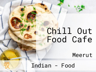 Chill Out Food Cafe