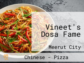 Vineet's Dosa Fame