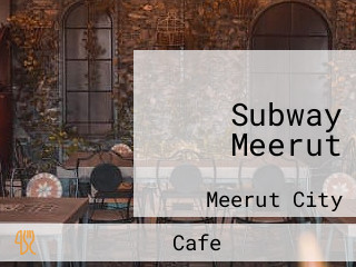 Subway Meerut