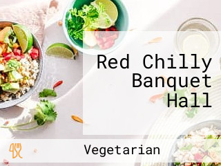 Red Chilly Banquet Hall