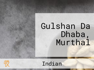 Gulshan Da Dhaba, Murthal