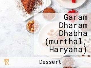 Garam Dharam Dhabha (murthal, Haryana)