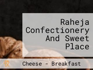 Raheja Confectionery And Sweet Place