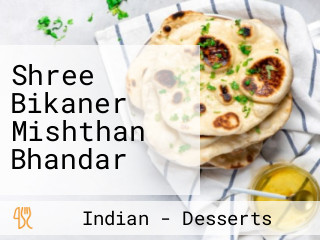 Shree Bikaner Mishthan Bhandar