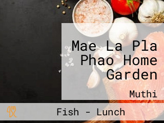 Mae La Pla Phao Home Garden