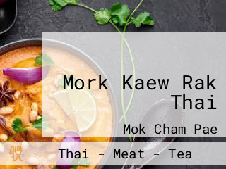 หมอกแก้วรักไทย Mork Kaew Rak Thai