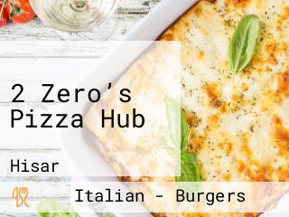 2 Zero’s Pizza Hub