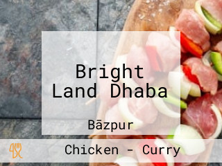 Bright Land Dhaba