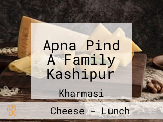 Apna Pind A Family Kashipur