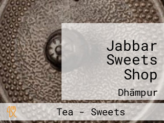 Jabbar Sweets Shop