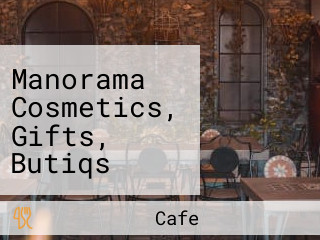 Manorama Cosmetics, Gifts, Butiqs Beauty Cafe