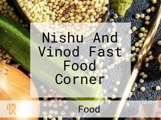 Nishu And Vinod Fast Food Corner