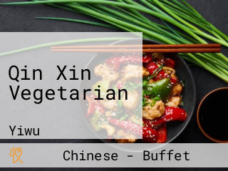 Qin Xin Vegetarian