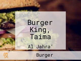 Burger King, Taima