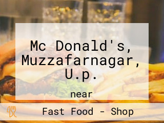 Mc Donald's, Muzzafarnagar, U.p.