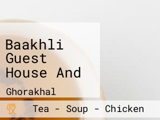 Baakhli Guest House And