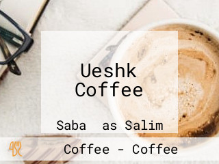 Ueshk Coffee