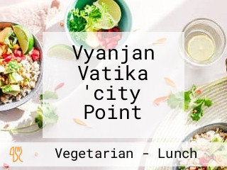 Vyanjan Vatika 'city Point