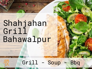 Shahjahan Grill Bahawalpur شاہجہان گرِل ریسٹورنٹ بہاولپور