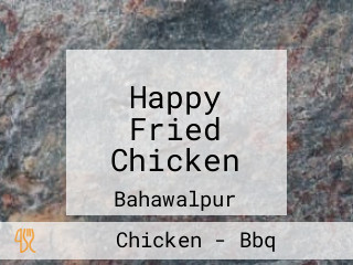 Happy Fried Chicken