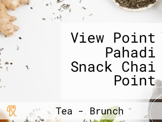 View Point Pahadi Snack Chai Point