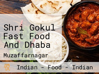 Shri Gokul Fast Food And Dhaba