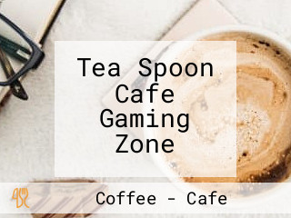 Tea Spoon Cafe Gaming Zone