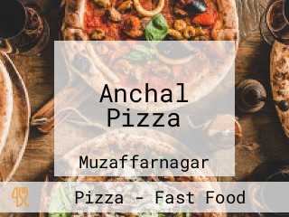 Anchal Pizza