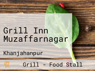 Grill Inn Muzaffarnagar