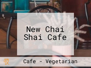 New Chai Shai Cafe