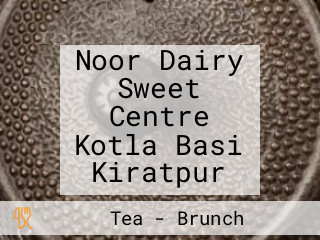 Noor Dairy Sweet Centre Kotla Basi Kiratpur