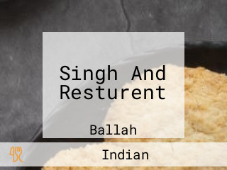 Singh And Resturent