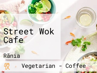 Street Wok Cafe