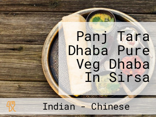 Panj Tara Dhaba Pure Veg Dhaba In Sirsa