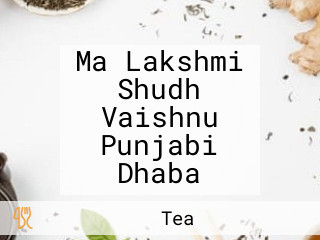 Ma Lakshmi Shudh Vaishnu Punjabi Dhaba