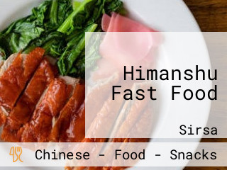 Himanshu Fast Food