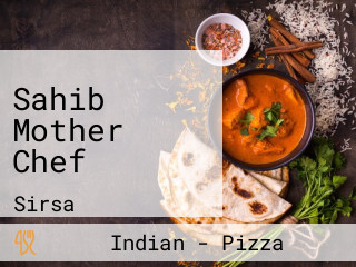 Sahib Mother Chef